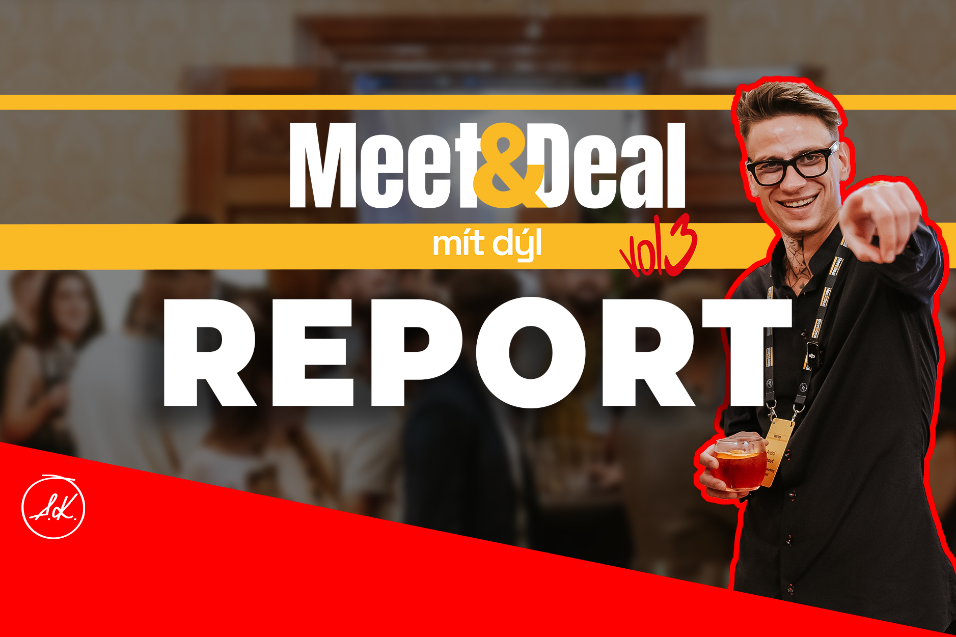 Nejvýživnější networking zažil velkolepý večer. Meet&Deal vol3 se bude těžko překonávat